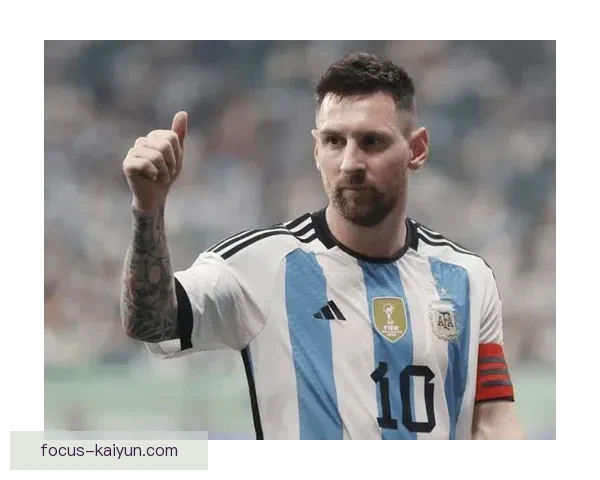梅西领衔足坛传奇征程与时代荣耀全景解析及其对世界足球格局的深远影响