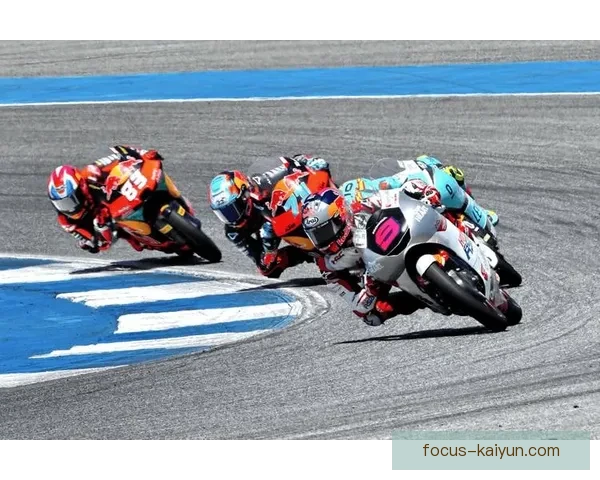 聚焦MotoGP赛季激战车手争冠格局再生变新动向引发车坛震荡