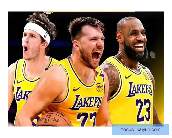 NBA今日焦点：詹姆斯领衔湖人强势反弹，东契奇爆发带领独行侠大胜