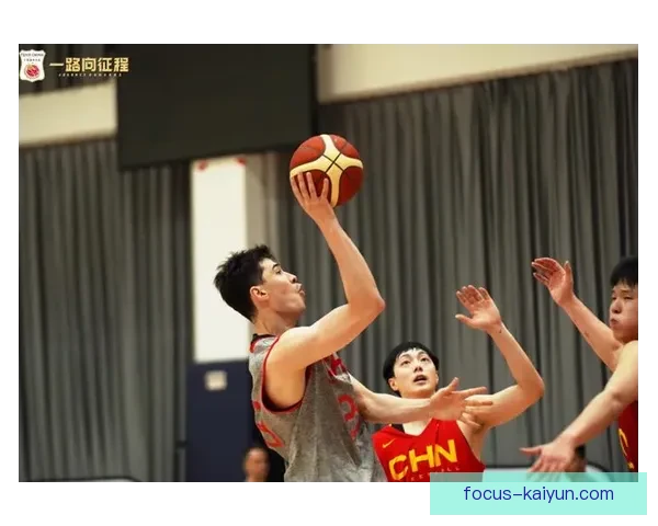 中国男篮新赛季全面备战阵容调整 力争国际赛场再创佳绩