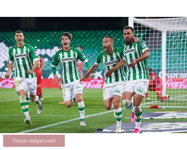 皇家贝蒂斯俱乐部深度解析：历史辉煌与未来发展潜力的完美结合